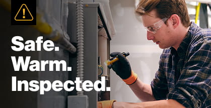 Safe. Warm. Inspected.